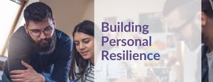 Building Personal Resilience