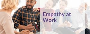 Empathy at Work