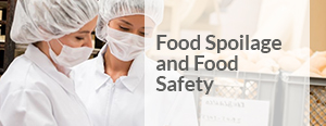 Food Spoilage and Food Safety